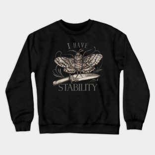 I Have Stability | Moth Crewneck Sweatshirt